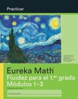 Spanish - Eureka Math Grade 1 Fluency Practice Workbook # 1 (Modules 1-3)