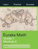 Eureka Math Grade 7 Learn, Practice, Succeed Workbook #4 (Module 4)