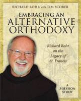 Embracing an Alternative Orthodoxy - DVD