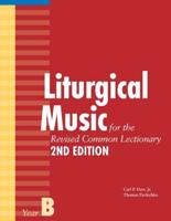 Liturgical Music for the Revised Common Lectionary. Year B
