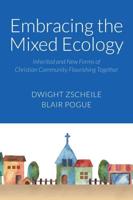 Embracing the Mixed Ecology