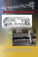 Journeys of Huntsville: Celebrating the Bicentennial of Alabama and the 50th Anniversary of the Moon Landing