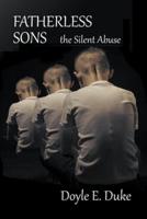 Fatherless Sons: The Silent Abuse