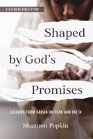 Shaped by God's Promises