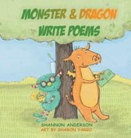 Monster & Dragon Write Poems