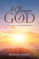 A Glimpse of God  :  The Call to Inspiration