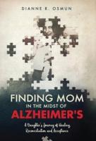 Finding Mom in the Midst of Alzheimer's