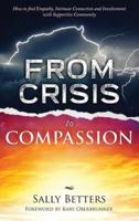 From Crisis to Compassiion