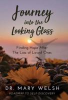 Journey into the Looking Glass: Finding Hope after the Loss of Loved Ones
