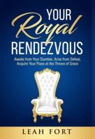 Your Royal Rendezvous
