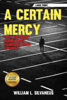 A Certain Mercy - Large Print: Why Are Grand Island's Most Vulnerable Dying Violently