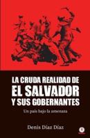 La Cruda Realidad de El Salvador y sus Gobernantes: Un país bajo la amenaza