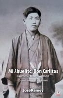 Mi Abuelito, Don Carlitos: Kikumatsu Kamey Marmoto