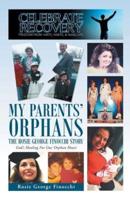 My Parents' Orphans : The Rosie George Finocchi Story