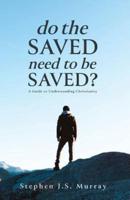 Do The Saved Need To Be Saved?