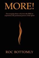 More!: Encouraging those who love the Bible to experience the promised power of the Spirit
