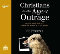 Christians in the Age of Outrage