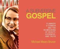 A Subversive Gospel