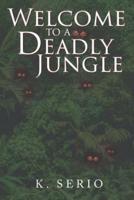 Welcome to a Deadly Jungle