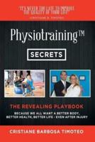 Physiotraining™: Because We All Want a Better Body,  Better Health, Better Life - Even After Injury