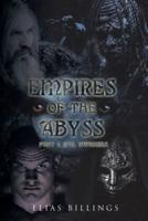 Empires of the Abyss Part 1: Evil Awakens