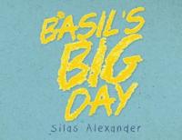 Basil's Big Day