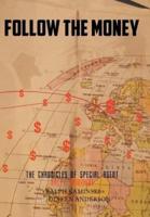 Follow the Money: The Chronicles of Special Agent Ralph Kaminski