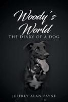 Woody's World: The Diary of a Dog