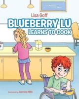 Blueberry Lu Learns to Cook