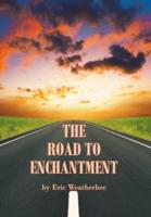 The Road to Enchantment