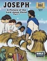Joseph Part 1, A Picture of the Lord Jesus