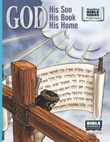 God, His Son, His Book, His Home