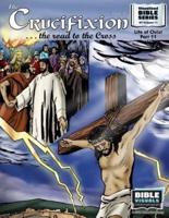 The Crucifixion Part 1