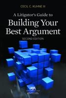 A Litigator's Guide to Building Your Best Argument