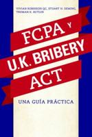 La Fcpa Y La UK Bribery ACT