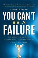 You Can't Be a Failure