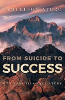 From Suicide to Success