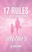 17 Rules of a Successful Single Mother