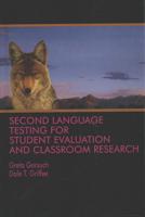 Second Language Testing for Student Evaluation  and Classroom Research (HC)