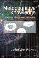Metacognitive Knowledge Development, Application, and Improvement