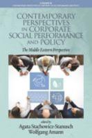 Contemporary Perspectives  in Corporate Social Performance and Policy: The Middle Eastern Perspective (hc)