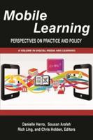 Mobile Learning: Perspectives on Practice and Policy (hc)