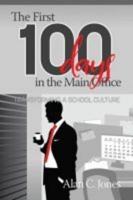 The First 100 Days in the Main Office: Transforming A School Culture (hc)