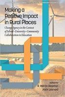 Making a Positive Impact in Rural Places: Change Agency in the Context of School-University-Community Collaboration in Education