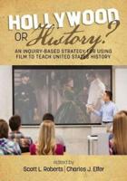 Hollywood or History? An Inquiry-Based Strategy for Using Film to Teach United States History