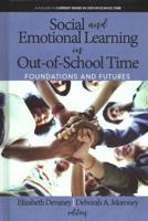 Social and Emotional Learning in Out-Of-School Time: Foundations and Futures