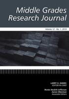 Middle Grades Research Journal  Volume 12  Issue 1  2018