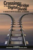 Crossing the Bridge of the Digital Divide: A Walk with Global Leaders