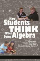 How Students Think When Doing Algebra