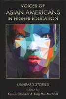 Voices of Asian Americans in Higher Education: Unheard Stories (hc)
